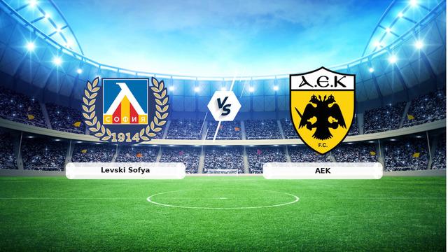 Levski Sofya AEK karşılaşması